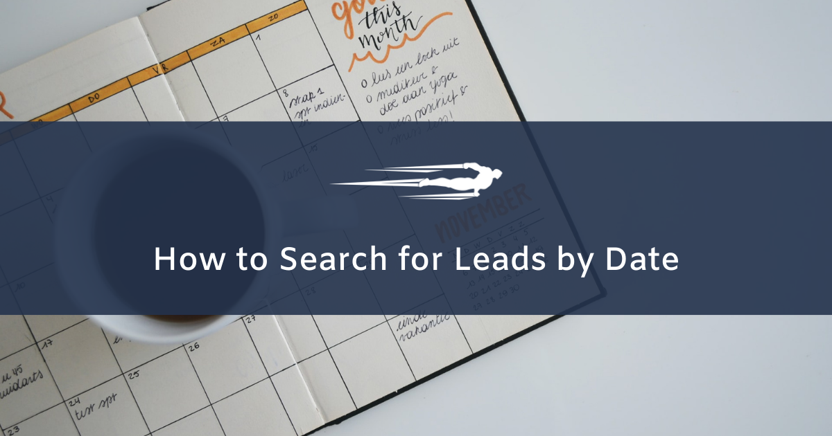 search for leads by date in local service hero
