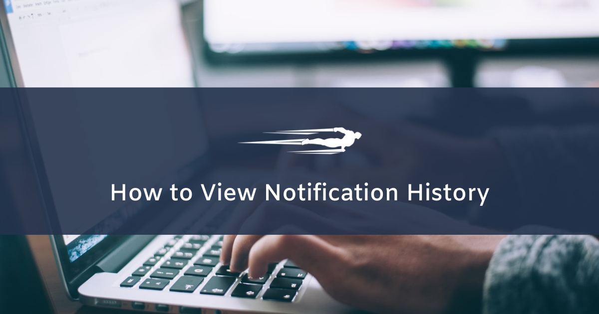 view the notification history in local service hero
