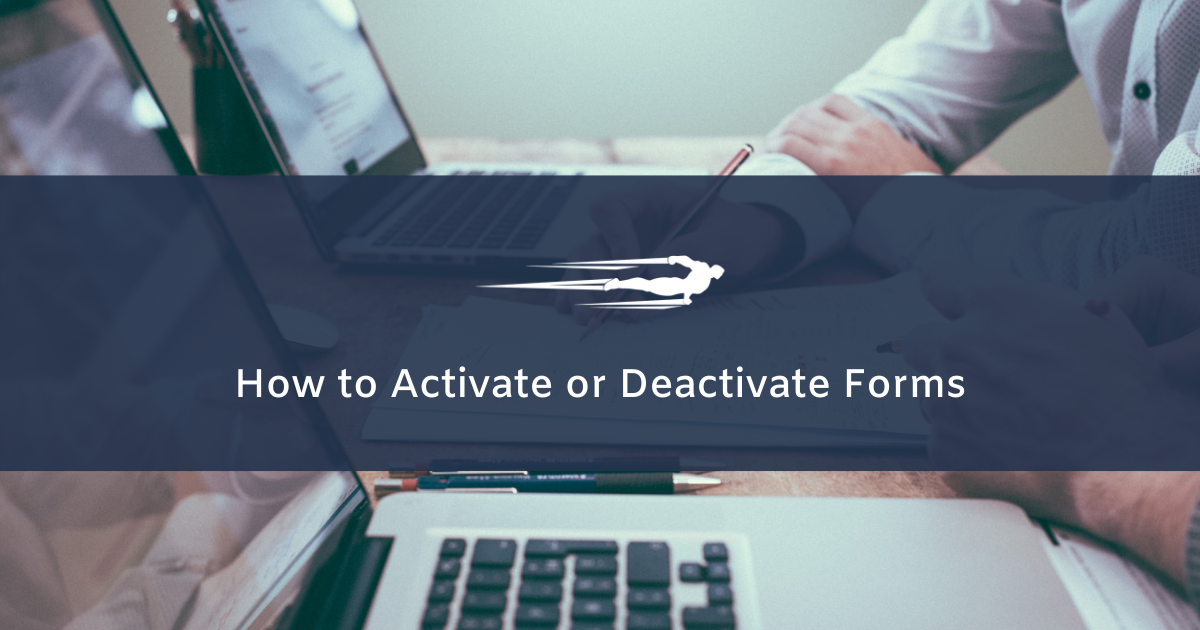 activate or deactivate forms in local service hero