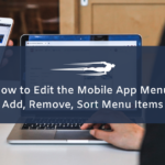 How to Edit the Mobile App Menu: Add, Remove, Sort Items