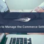 Manage the Commerce Settings