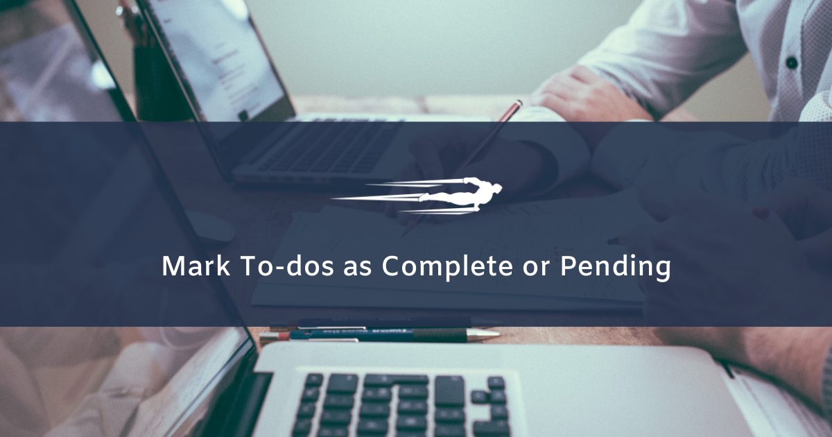 mark to dos as complete or pending in local service hero