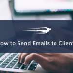 How to Send Emails to your Clients or Customers